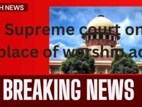 Supreme Court on Places of Worship Act. 