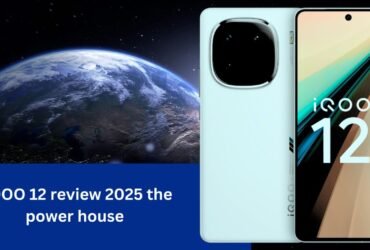 iQOO 12 Review 2025